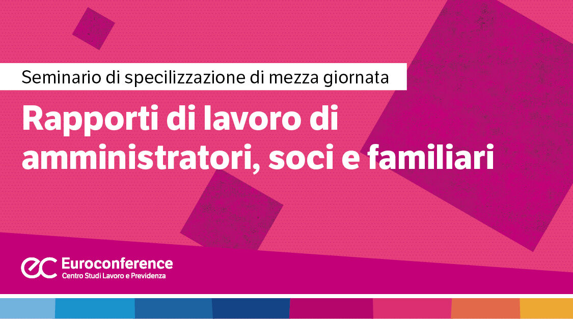 Immagine Lavoro di amministratori, soci e familiari | Euroconference